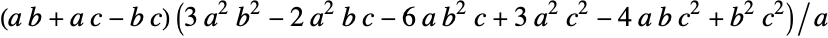 (ab+ac-bc)(3a^2b^2-2a^2bc-6ab^2c+3a^2c^2-4abc^2+b^2c^2)/a